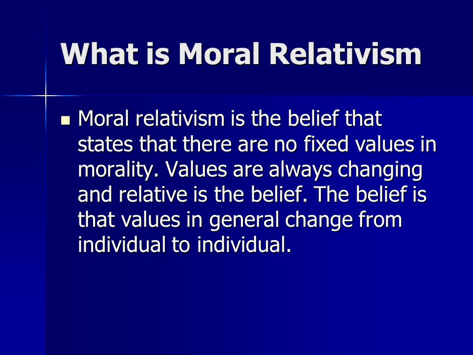 Ethical relativism and ethical absolutism